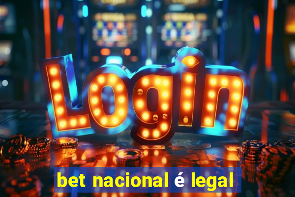 bet nacional é legal